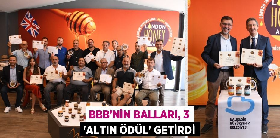 BBB’NİN BALLARI, 3 ‘ALTIN ÖDÜL’ GETİRDİ