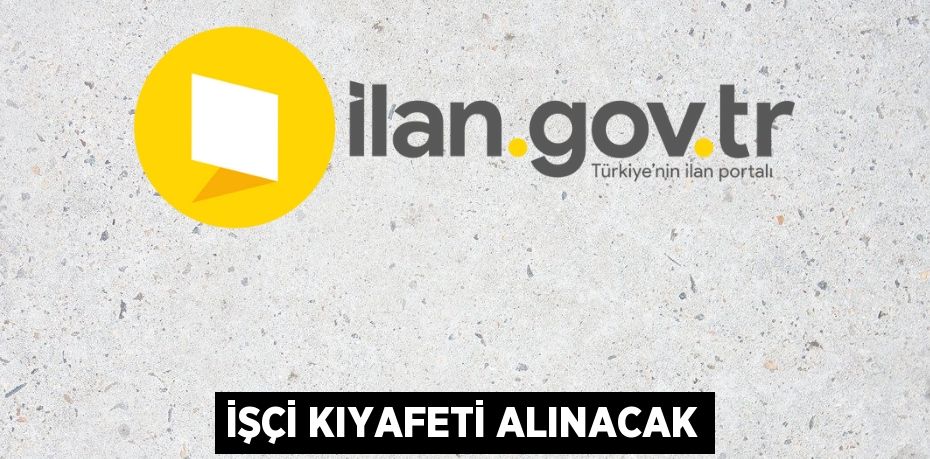 İşçi kıyafeti alınacak