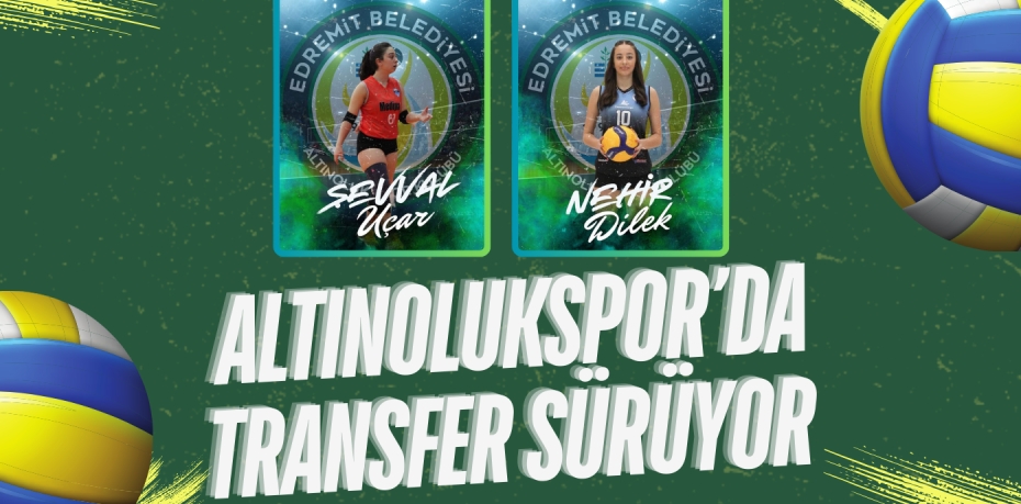 ALTINOLUKSPOR’DA TRANSFER SÜRÜYOR