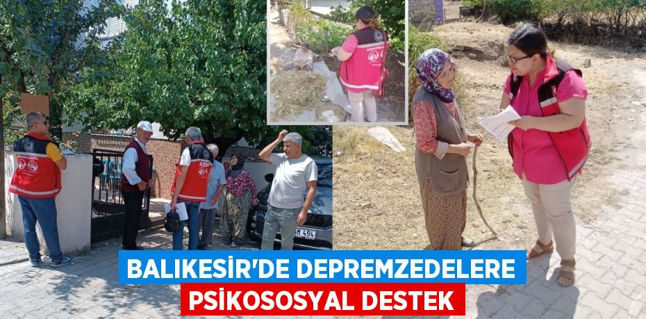 Balıkesir'de Depremzedelere Psikososyal Destek