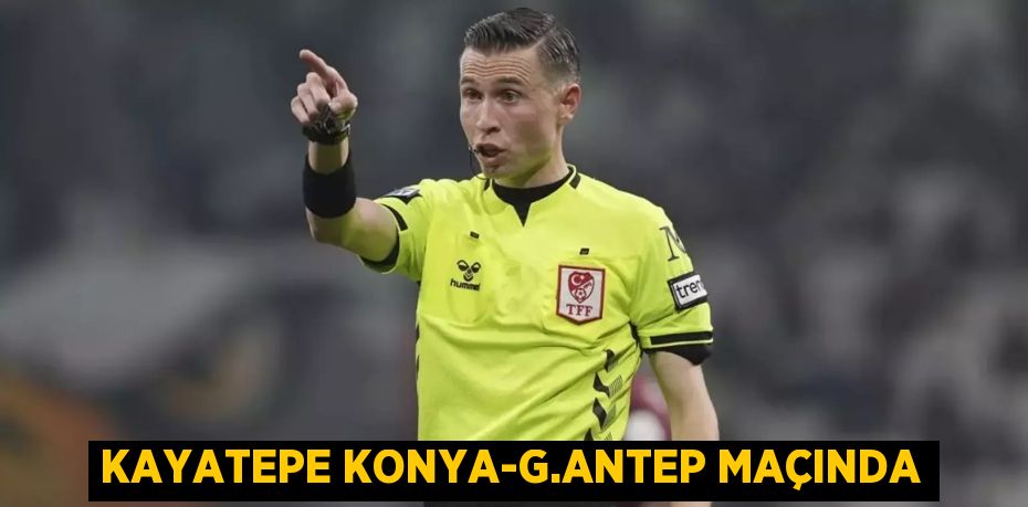 KAYATEPE KONYA-G.ANTEP MAÇINDA