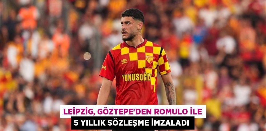 Leipzig, Göztepe'den Romulo ile 5 yıllık sözleşme imzaladı