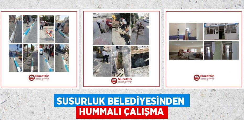 SUSURLUK BELEDİYESİNDEN HUMMALI ÇALIŞMA