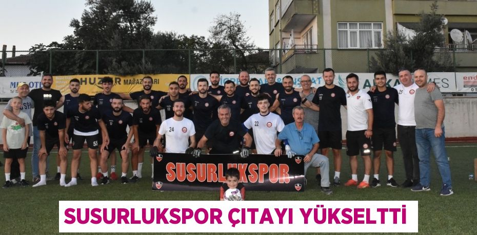 SUSURLUKSPOR ÇITAYI YÜKSELTTİ