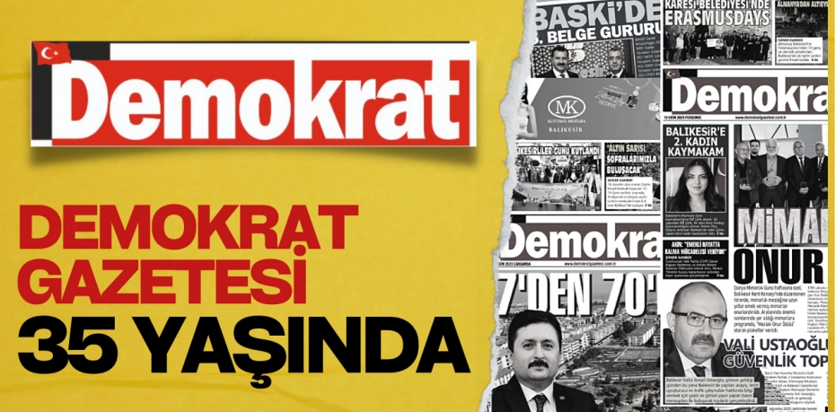 DEMOKRAT GAZETESİ 35 YAŞINDA