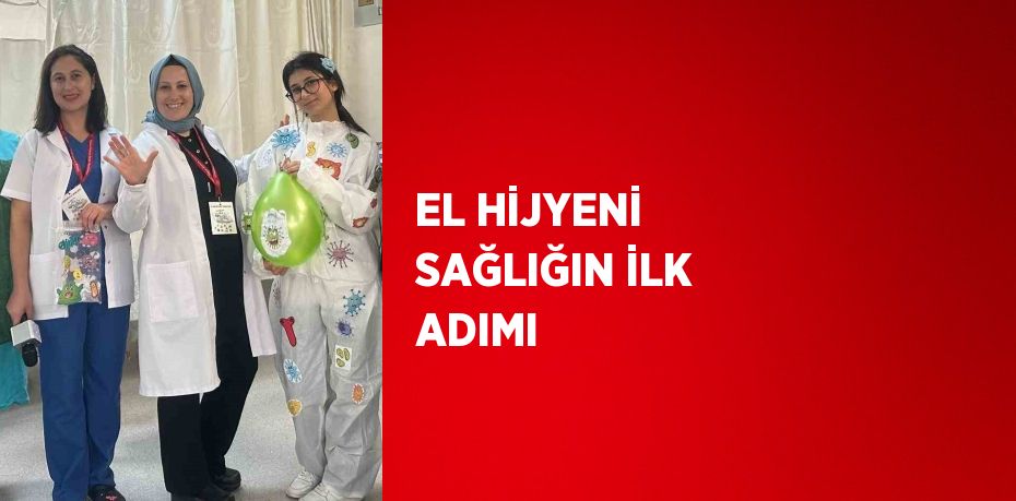 EL HİJYENİ SAĞLIĞIN İLK ADIMI