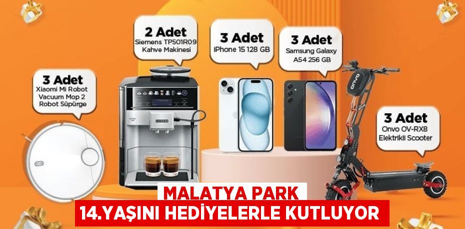 MALATYA PARK 14.YAŞINI HEDİYELERLE KUTLUYOR