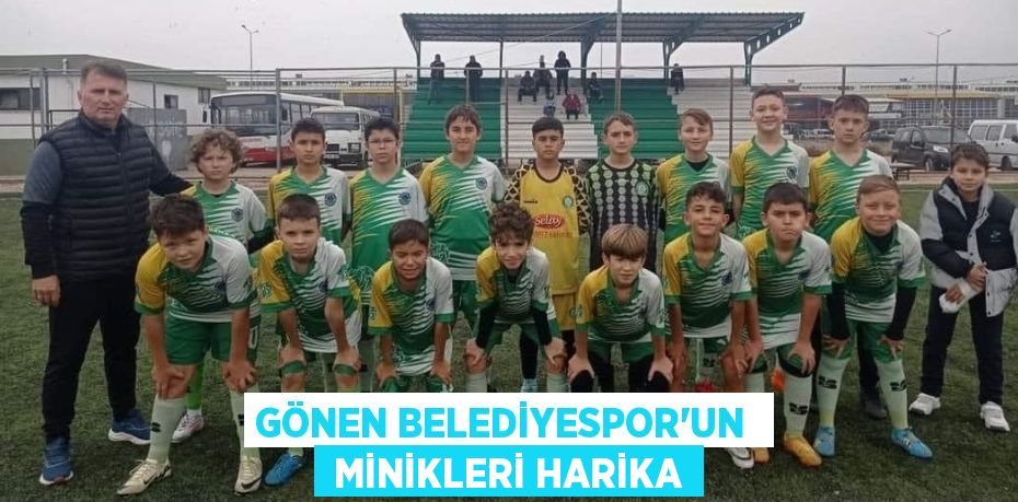 GÖNEN BELEDİYESPOR’UN   MİNİKLERİ HARİKA