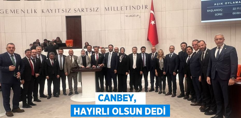 CANBEY,   HAYIRLI OLSUN DEDİ