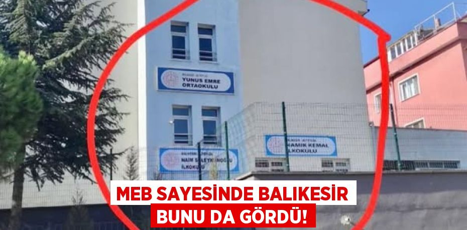 MEB sayesinde Balıkesir bunu da gördü!