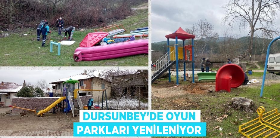 DURSUNBEY’DE OYUN PARKLARI YENİLENİYOR