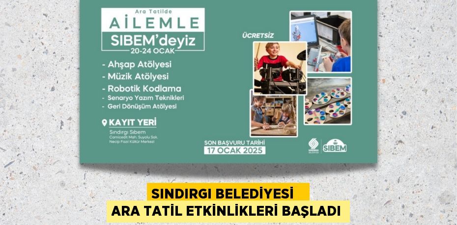 SINDIRGI BELEDİYESİ   ARA TATİL ETKİNLİKLERİ BAŞLADI