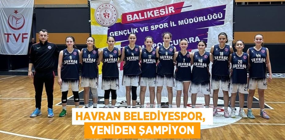 HAVRAN BELEDİYESPOR,   YENİDEN ŞAMPİYON