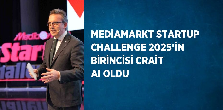 MEDİAMARKT STARTUP CHALLENGE 2025’İN BİRİNCİSİ CRAİT AI OLDU