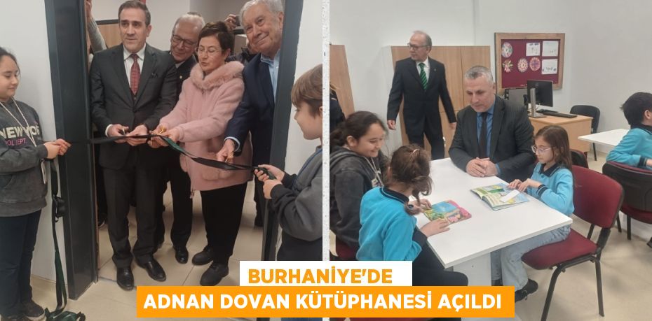 BURHANİYE'DE   ADNAN DOVAN KÜTÜPHANESİ AÇILDI