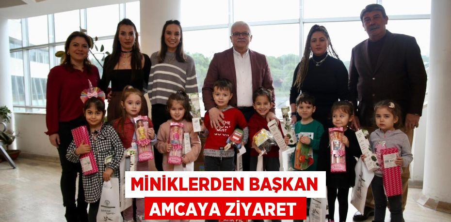 MİNİKLERDEN BAŞKAN AMCAYA ZİYARET