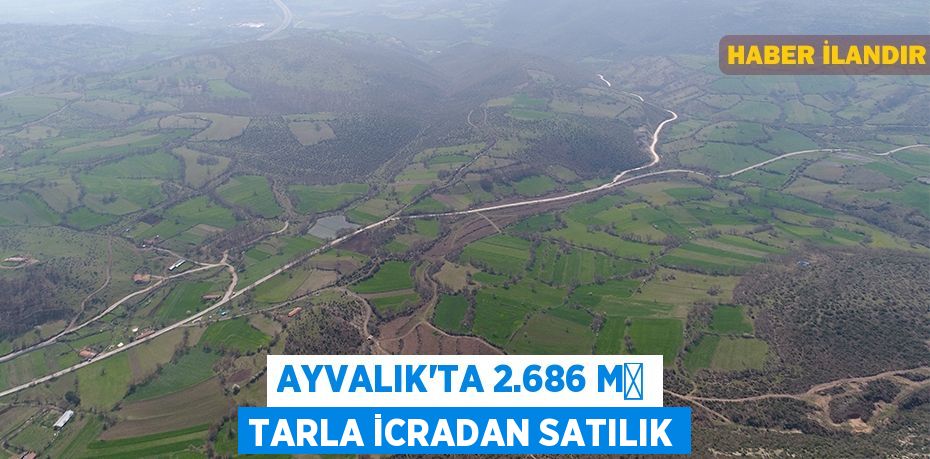 Ayvalık'ta 2.686 m² tarla icradan satılık