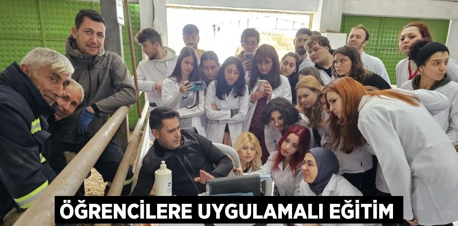 ÖĞRENCİLERE UYGULAMALI EĞİTİM