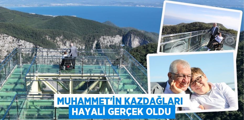 MUHAMMET’İN KAZDAĞLARI  HAYALİ GERÇEK OLDU