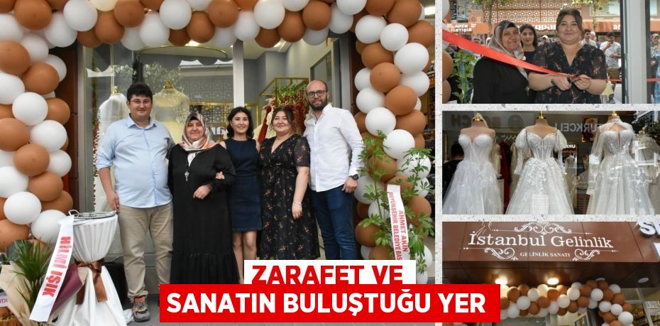 ZARAFET VE SANATIN BULUŞTUĞU YER