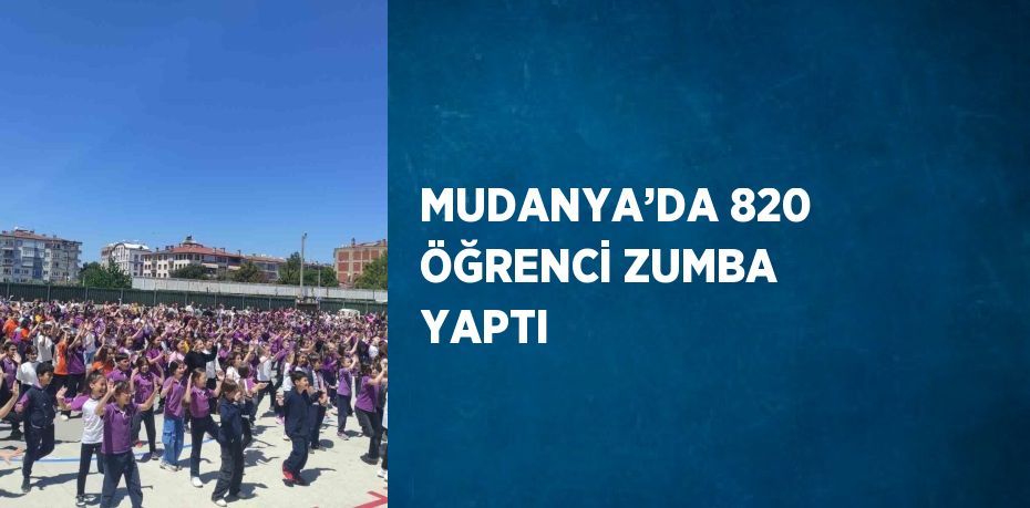 MUDANYA’DA 820 ÖĞRENCİ ZUMBA YAPTI