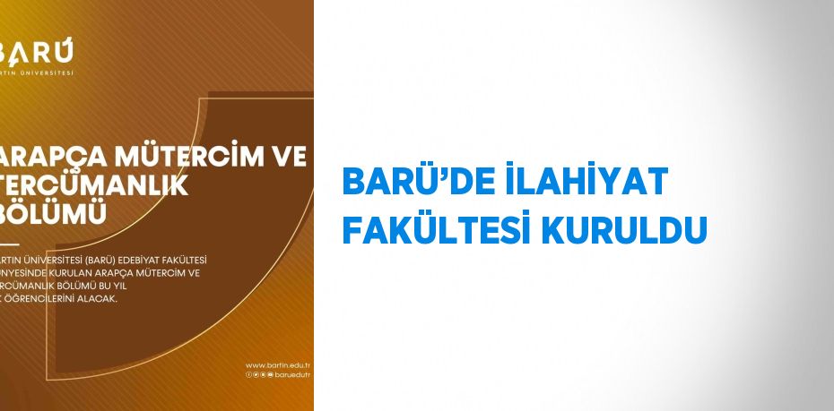 BARÜ’DE İLAHİYAT FAKÜLTESİ KURULDU