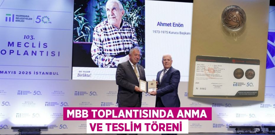 MBB TOPLANTISINDA ANMA VE TESLİM TÖRENİ