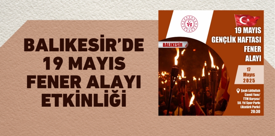 BALIKESİR’DE 19 MAYIS FENER ALAYI ETKİNLİĞİ