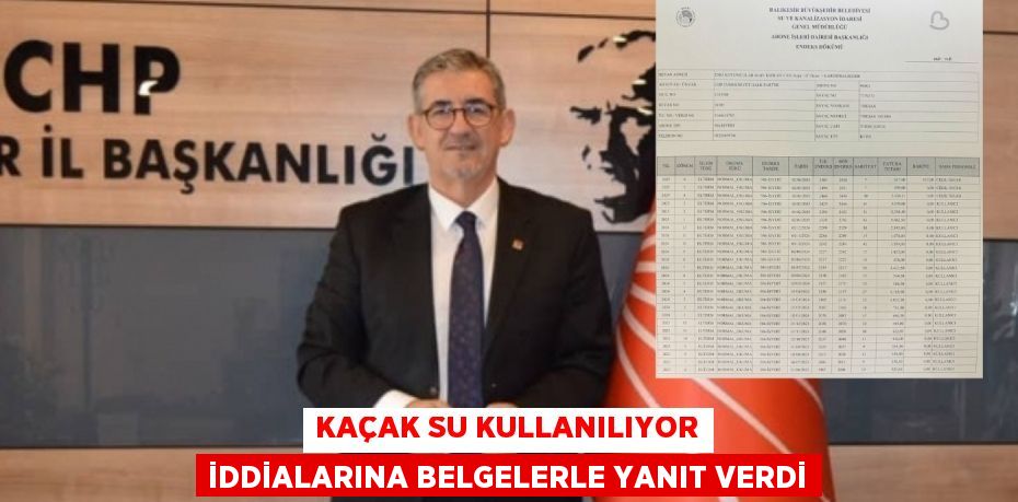 Kaçak su kullanılıyor iddialarına belgelerle yanıt verdi