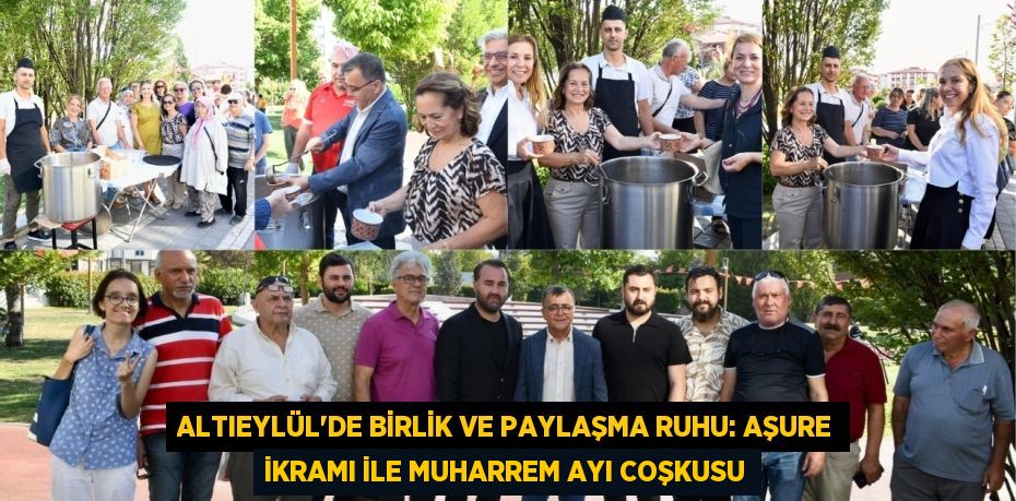 Altıeylül'de Birlik ve Paylaşma Ruhu: Aşure İkramı ile Muharrem Ayı Coşkusu
