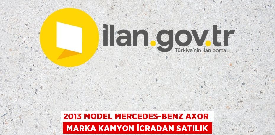 2013 model Mercedes-Benz Axor marka kamyon icradan satılık