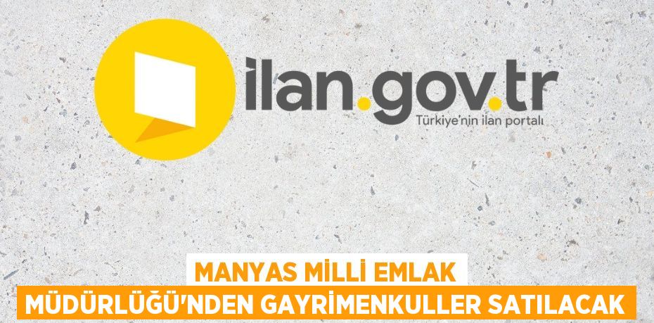 Manyas Milli Emlak Müdürlüğü'nden gayrimenkuller satılacak