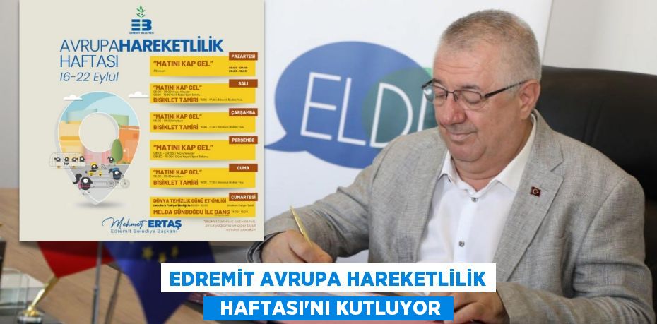 EDREMİT AVRUPA HAREKETLİLİK   HAFTASI’NI KUTLUYOR