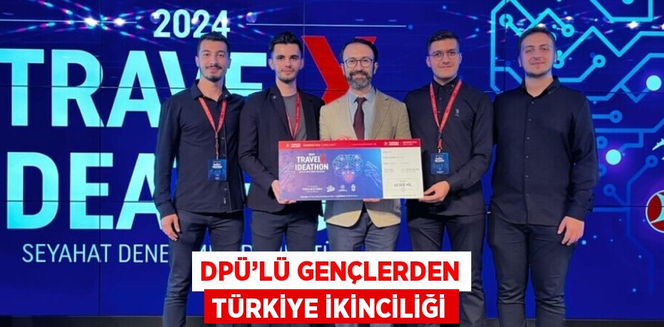 DPÜ’LÜ GENÇLERDEN TÜRKİYE İKİNCİLİĞİ