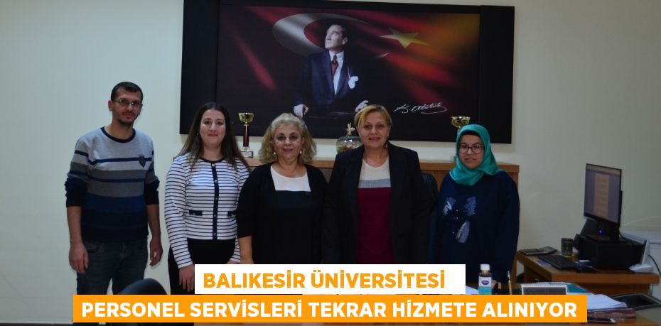 BALIKESİR ÜNİVERSİTESİ   PERSONEL SERVİSLERİ TEKRAR HİZMETE ALINIYOR