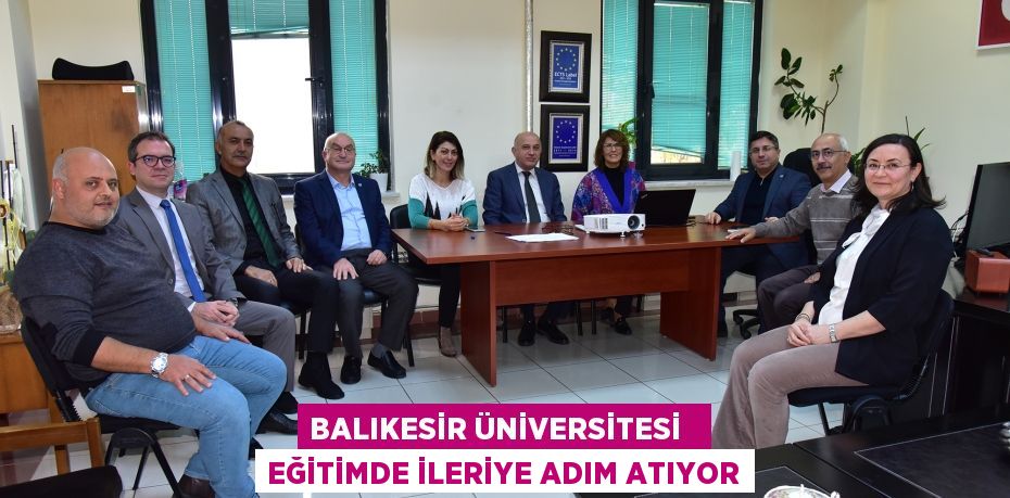 BALIKESİR ÜNİVERSİTESİ   EĞİTİMDE İLERİYE ADIM ATIYOR