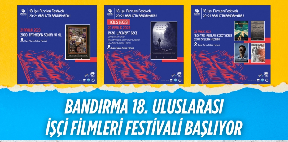 BANDIRMA 18. ULUSLARASI İŞÇİ FİLMLERİ FESTİVALİ BAŞLIYOR