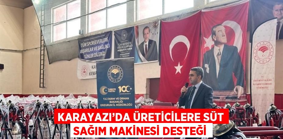 KARAYAZI’DA ÜRETİCİLERE SÜT SAĞIM MAKİNESİ DESTEĞİ