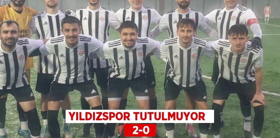 YILDIZSPOR TUTULMUYOR    2-0