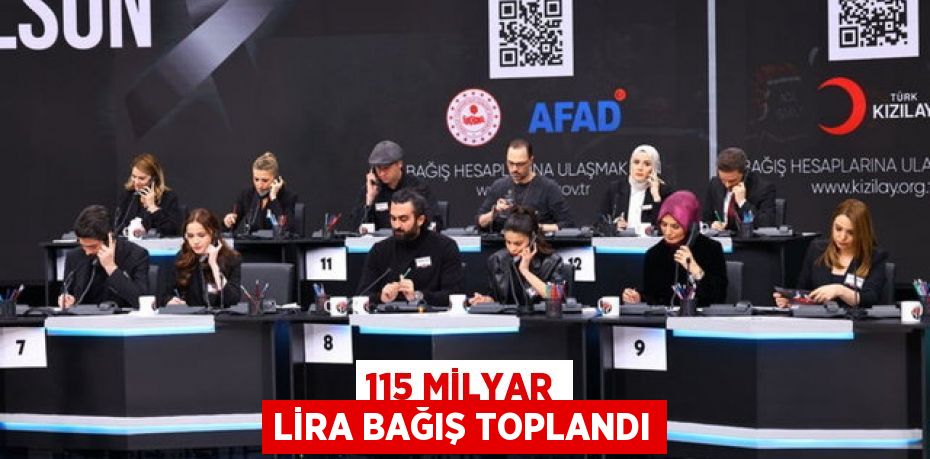 115 MİLYAR LİRA BAĞIŞ TOPLANDI