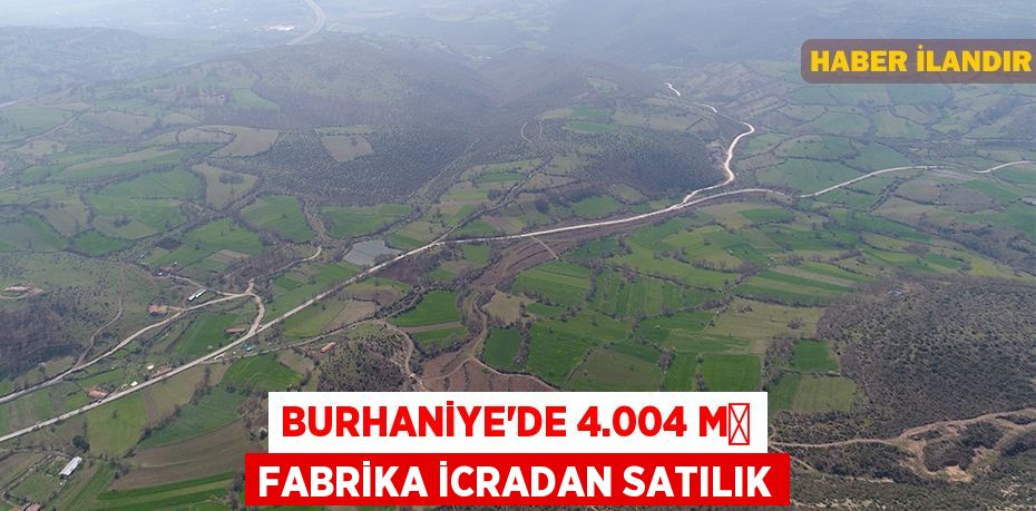 Burhaniye'de 4.004 m² fabrika icradan satılık