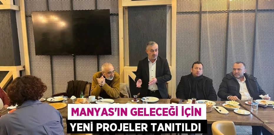 MANYAS’IN GELECEĞİ İÇİN YENİ PROJELER TANITILDI