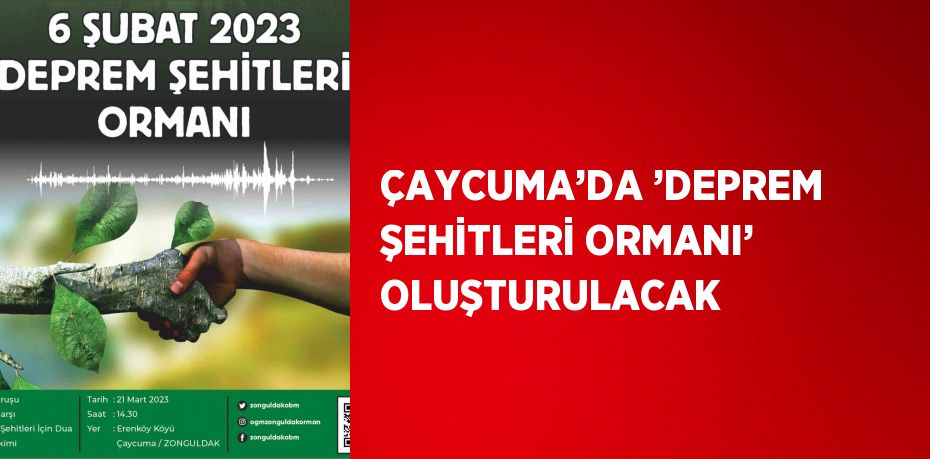 ÇAYCUMA’DA ’DEPREM ŞEHİTLERİ ORMANI’ OLUŞTURULACAK