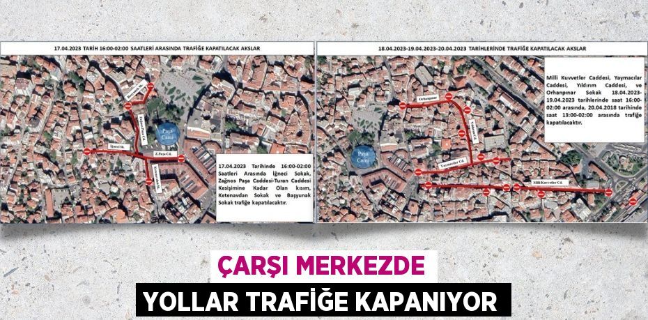 Çarşı merkezde yollar trafiğe kapanıyor