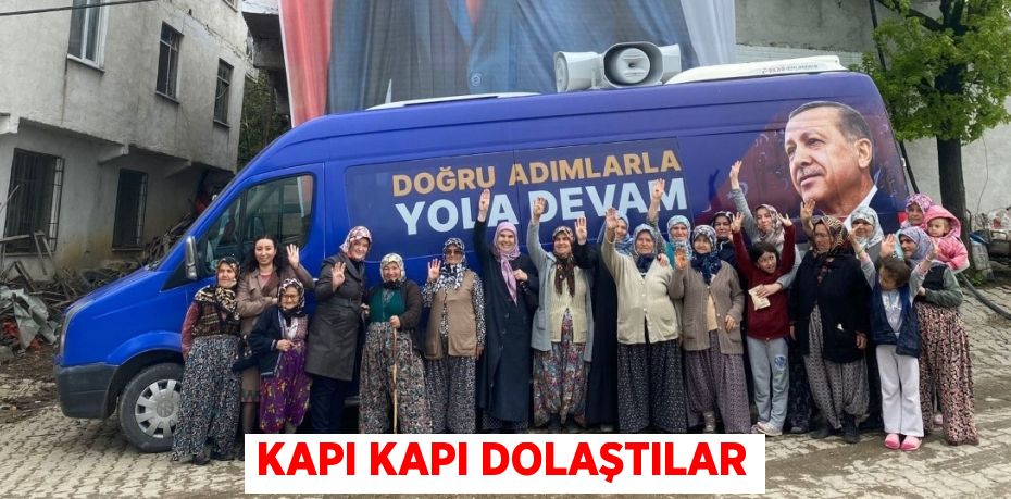 KAPI KAPI DOLAŞTILAR