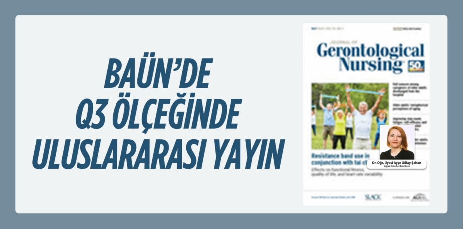 BAÜN’DE Q3 ÖLÇEĞİNDE ULUSLARARASI YAYIN