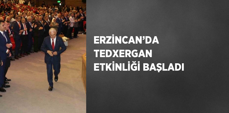 ERZİNCAN’DA TEDXERGAN ETKİNLİĞİ BAŞLADI