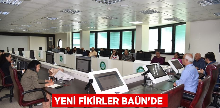 YENİ FİKİRLER BAÜN’DE