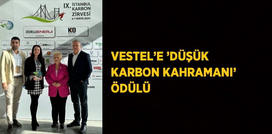 VESTEL’E ’DÜŞÜK KARBON KAHRAMANI’ ÖDÜLÜ