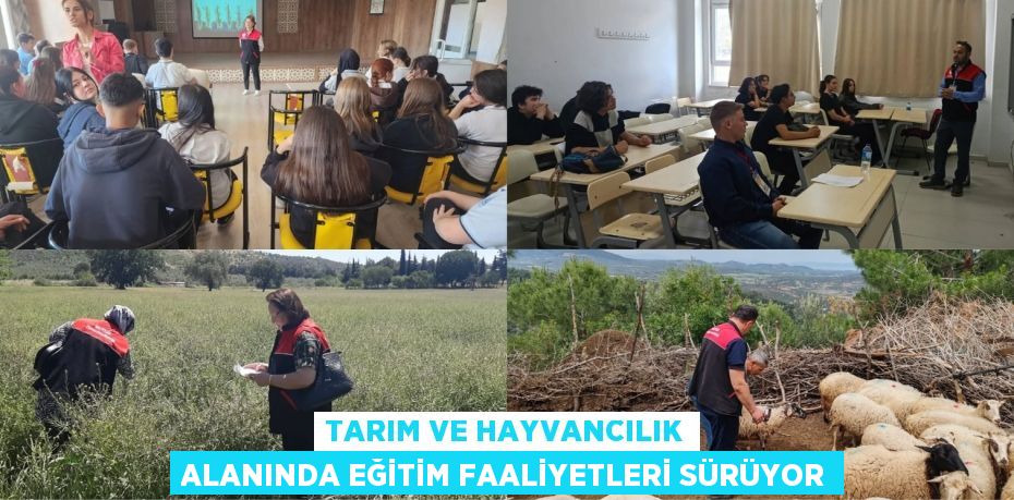 TARIM VE HAYVANCILIK ALANINDA EĞİTİM FAALİYETLERİ SÜRÜYOR